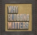 Why blogging matters framed Royalty Free Stock Photo