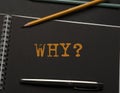 Why word inscription. Question with interrogation mark Royalty Free Stock Photo