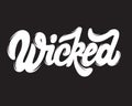 Wicked. Vector handwritten lettering.