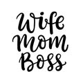 Wife Mom Boss hand written lettering inspirational quote