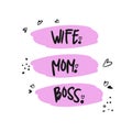 Wife. Mother. Boss, handwritten quote, freehand sketch, doodle
