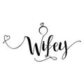 Wifey - Hand lettering typography