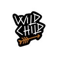 Wild child lettering. Cute hand drawn modern motivational quote in runic scandinavian style. Perfect for nursery postcard, poster