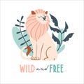 Wild and free. Cute hand drawn lion and tropic plants