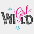 Wild girl hand-lettering t-shirt Royalty Free Stock Photo