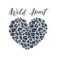 Wild Heart Leopard Heart Shape Print with slogan. Wild animal skin pattern texture, hand drawn brush stroke. Vector