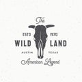 Wild Land Abstract Vector Sign, Symbol Or Logo Template. Bull Or Cow Skull With Horns And Retro Typography. Vintage