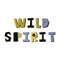 Wild spirit creative lettering on white background