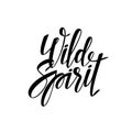 Wild spirit hand drawn lettering vector illustration