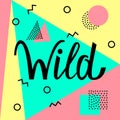 Wild text on abstract memphis background