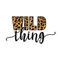 Wild thing text with leopard texture. Royalty Free Stock Photo