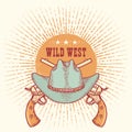 Wild West symbol illustration with text. Vector cowboy Western hand drawn illustration with cowboy hat and guns and guns isolated