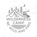 Wilderness camp. Be wild and free. Vector illustration. Concept for badge, shirt or logo, print, stamp. Vintage line art