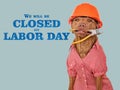 We will be closed on Labor Day. Royalty Free Stock Photo