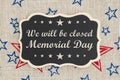We Will Be Closed Memorial Day Message