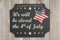We will be closed the 4th of July Independence Day message Royalty Free Stock Photo