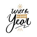 Will be a good Year quote text for happy new year 2020 hand lettering typography vector illustration with fireworks symbol