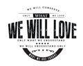 We will conserve only what we love. We will love only what we understand. We will understand only what we are taught