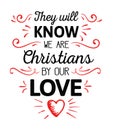 They Will Know We are Christians by our Love