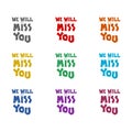 We will miss you icon isolated on white background. Set icons colorful Royalty Free Stock Photo