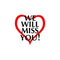 We will miss you logo isolated on white background Royalty Free Stock Photo