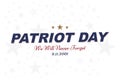 We will never forget. Patriot Day september 11. 2001 Typography on a white background. Vector font combination to the day of memor