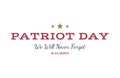 We will never forget. Patriot Day september 11. 2001 Typography on a white background. Vector font combination to the day of memor Royalty Free Stock Photo