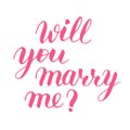 Will you marry me hand drawn vector lettering. Isolated pink sign for propose and pop the question without background
