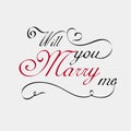 Will you marry me lettering calligraphy