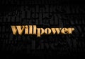 Willpower - Gold text on black text background - Motivational word 3D rendered picture