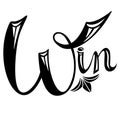 Win lettering. Creative Motivation Quote. Royalty Free Stock Photo