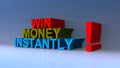 Win money instantly on blue