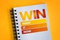 WIN - Want It Now acronym