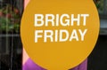 Window signage advertising a Bright Friday in shop window Royalty Free Stock Photo
