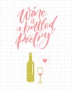 Wine is a bottled poetry. Funny quote about drinking, pink and green bottle and glass. Brush calligraphy poster and t