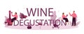 Wine degustation typographic header. Specialist with a bottle