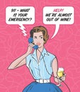 It`s an emergency when you run out of wine