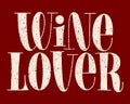 Wine Lover Hand Lettering Royalty Free Stock Photo