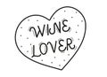 Wine lover. Handwritten funny lettering phrase. Black vector text in a heart with dots isolated on white background. Royalty Free Stock Photo