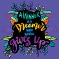 A winner is a dreamer who never gives up. Royalty Free Stock Photo