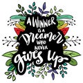 A winner is a dreamer who never gives up. Royalty Free Stock Photo