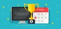 Winner success award cup with first place near computer and calendar date vector illustration flat cartoon, strategy