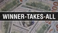 Winner-takes-all text Concept Closeup. American Dollars Cash Money,3D rendering. Winner-takes-all at Dollar Banknote. Financial Royalty Free Stock Photo
