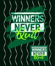 Winners never quit motivational stroke typepace design, Short phrases quotes, typography, slogan grunge