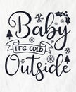 Winter Baby it\'s cold outside Svg quotes, png, eps, Christmas Quotes, Winter SVG