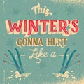 This winter is gonna hurt typography design