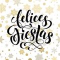 Winter holiday greeting card. Felices Fiestas gold spanish lettering Royalty Free Stock Photo