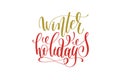 Winter holidays hand lettering holiday red and gold inscription Royalty Free Stock Photo