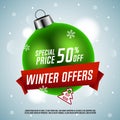 Winter offers. Special price. Green Christmas ball with red ribbon.