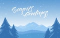 Winter snowy mountains landscape with hand lettering of Season`s Greetings. Happy Holidays Royalty Free Stock Photo